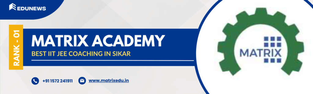 Matrix JEE Academy in Sikar